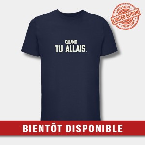 T-SHIRT - QUAND TU ALLAIS... VELOURS