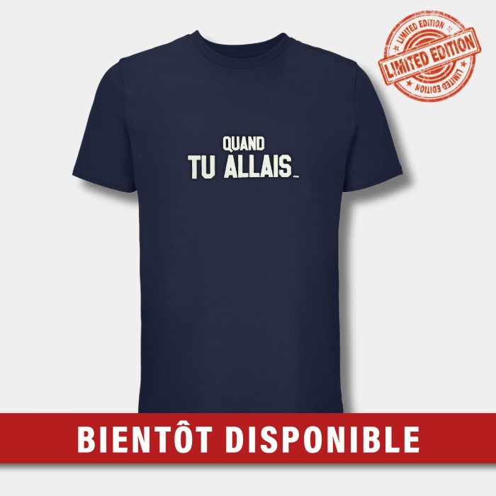 T-SHIRT - QUAND TU ALLAIS... VELOURS